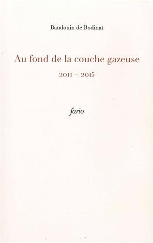 Au fond de la couche gazeuse : 2011-2015