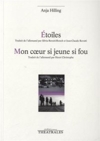 Etoiles ; Mon coeur si jeune si fou