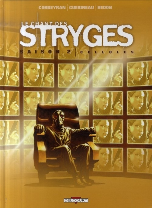 Le chant des Stryges Saison 2, Tome 11 : Cellules