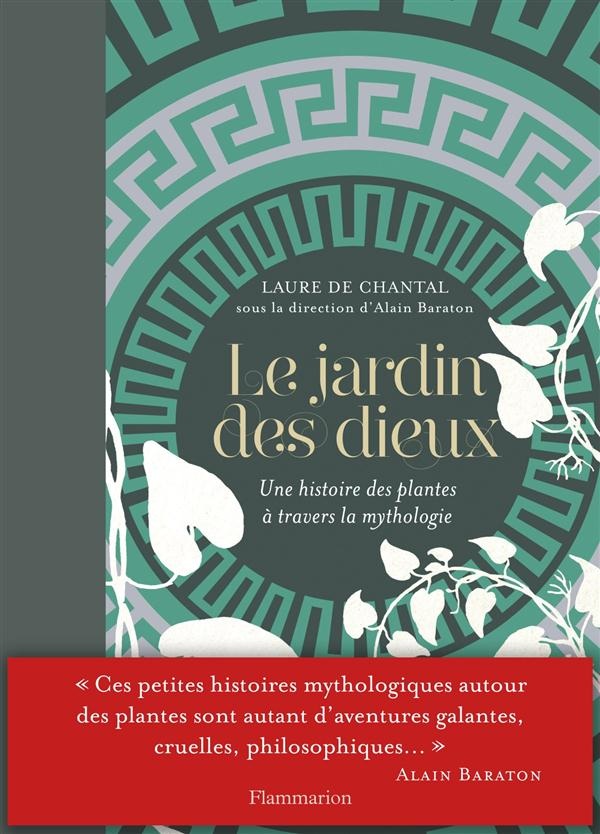 Le jardin des dieux : Une histoire des plantes à travers la mythologie