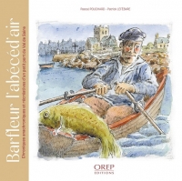 Barfleur l’abécéd’air: Chroniques anachroniques et récréatives d’un petit port du Val de Saire