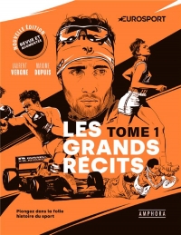 Les grands récits - nouvelle édition: Plongez dans la folle histoire du sport