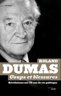 Coups et blessures : 50 ans de secrets partagés avec François Mitterrand