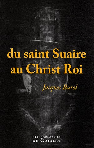 Du saint Suaire au Christ Roi