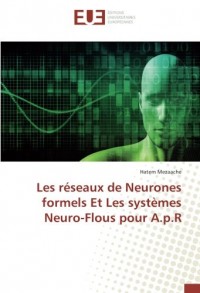 Les réseaux de Neurones formels Et Les systèmes Neuro-Flous pour A.p.R