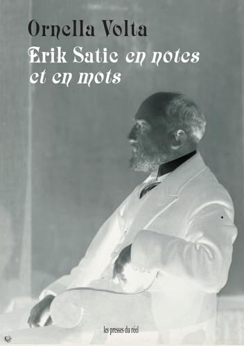 Erik Satie en notes et en mots