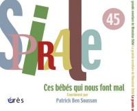 Spirale, N° 45 : Ces bébés qui nous font mal