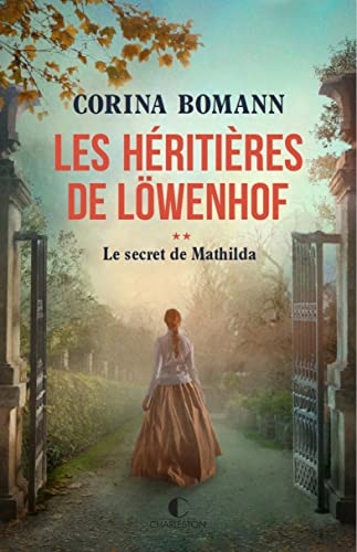 Les Héritières de Löwenhof : le secret de Mathilda