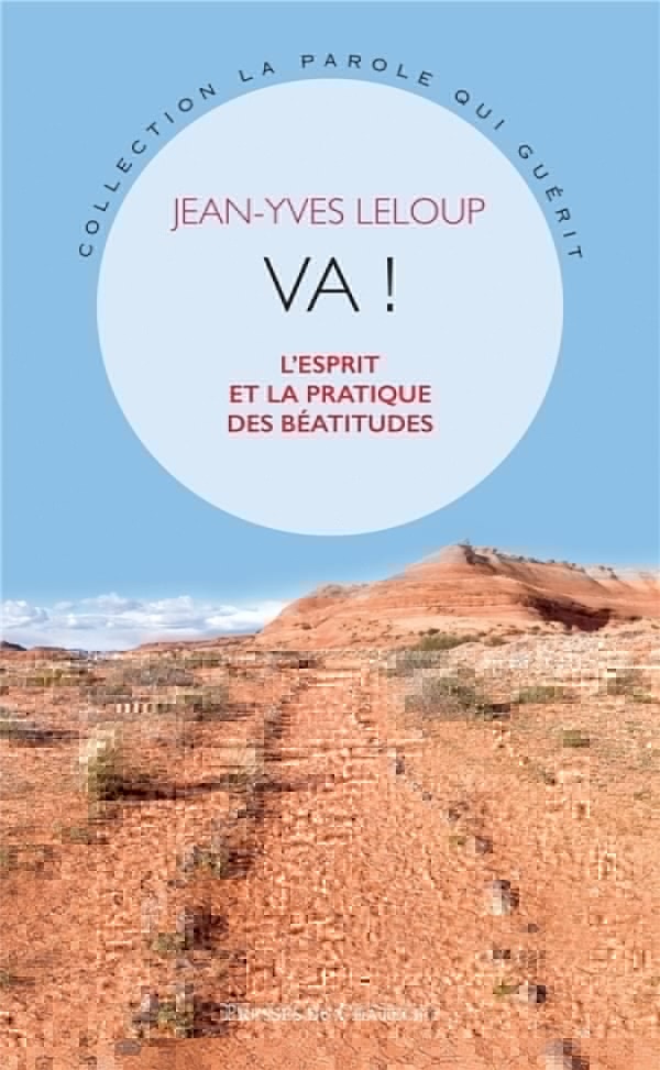 Va !: L'esprit et la pratique des Béatitudes