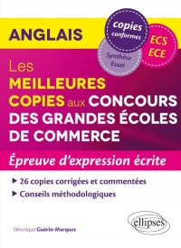 Anglais. Meilleures copies. Épreuve d'expression écrite aux Concours des Grandes Écoles de Commerce. ECS/ECE