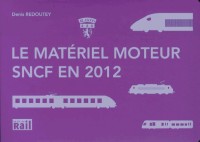 Le matériel moteur SNCF en 2012