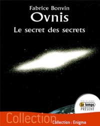 Ovni : le secret des secrets