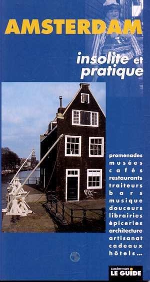 Amsterdam : Insolite et pratique [9782203619098]