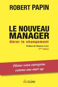 Le nouveau manager: Gérer le changement.