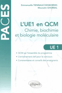 L'UE1 en QCM Chimie Biochimie et Biologie Moléculaire