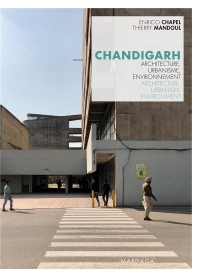 Chandigarh: Architecture, urbanisme, environnement