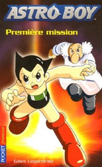 Astroboy, Tome 1 : Première mission