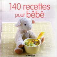 140 recettes pour bébé