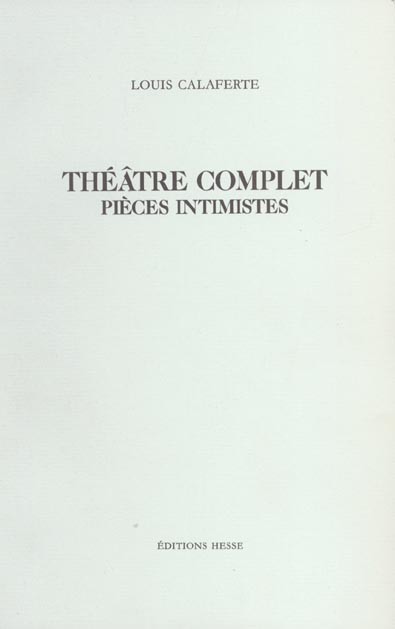 Théâtre complet, pièces intimistes [9782950406156]