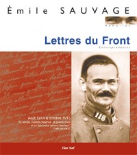 Lettres du Front : Correspondances Août 1914 à octobre 1915