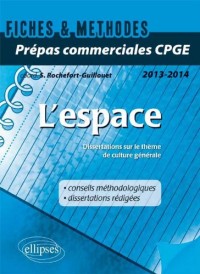 l'Espace. Thème 2013-2014 Prépas Commerciales CPGE Fiches & Méthodes