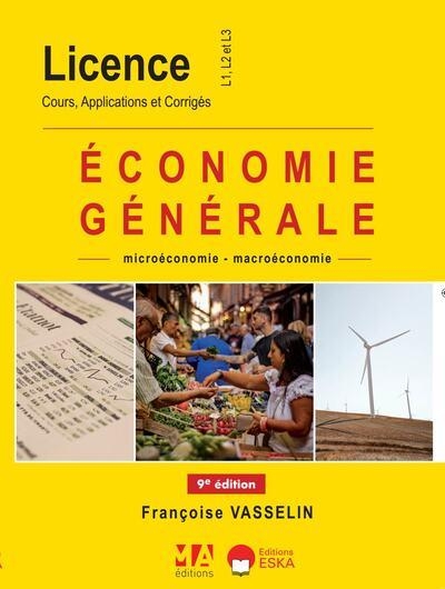 Economie Générale-9ème édition: Cours Applications et Corrigés L1-L2-L3 (2024)