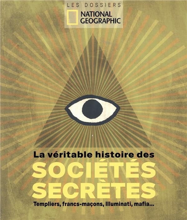 La véritable histoire des sociétés secrètes