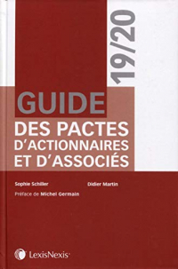 Guide des pactes d'actionnaires et d'associés 2019-2020: Préface de Michel Germain