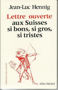 Lettre ouverte aux Suisses, si bons, si gros, si tristes