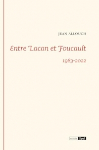 Entre Lacan et Foucault 1983-2022
