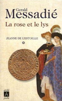 Jeanne de l'Estoille, Tome 1 : La rose et le lys