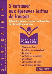 Concours Travail social : S'entraîner aux épreuves écrites de français, Concours médico-sociaux (Admission dans les centres de formation de travailleurs sociaux), numéro 14