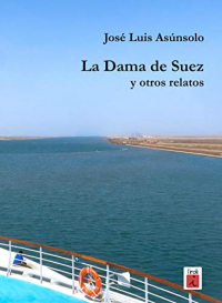 La Dama de Suez Y Otros Relatos