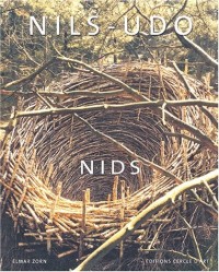 Nils-Udo. Nids