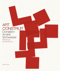 Art construit : Donation André Schweizer