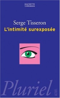 L'Intimité surexposée