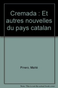 Cremada : Et autres nouvelles du pays catalan