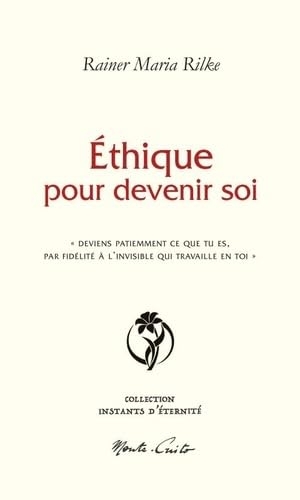 Éthique pour devenir soi: « Deviens patiemment ce que tu es par fidélité à l'invisible qui travaille en toi »