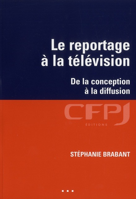 Le reportage à la télévision : De la conception à la diffusion