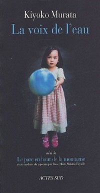 La voix de l'eau suivi de Le parc en haut de la montagne