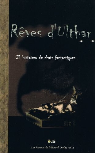 Rêves d'Ulthar : 21 Histoires de Chats Fantastiques