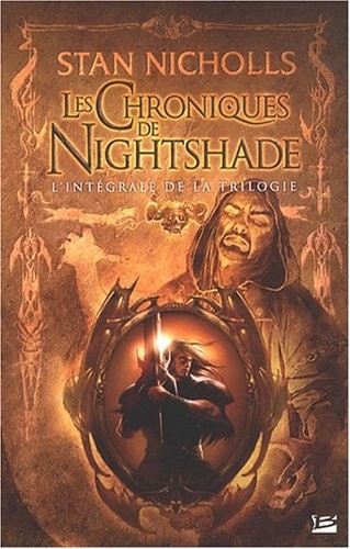 Les Intégrales Bragelonne – Les Chroniques de Nightshade