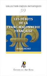 Enjeux initiatiques #59 : Les débuts de la Franc-Maçonnerie française