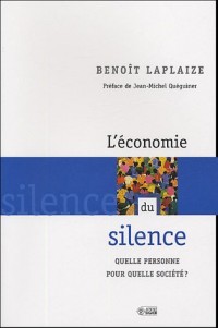 L'économie du silence : Quelle personne pour quelle société ?