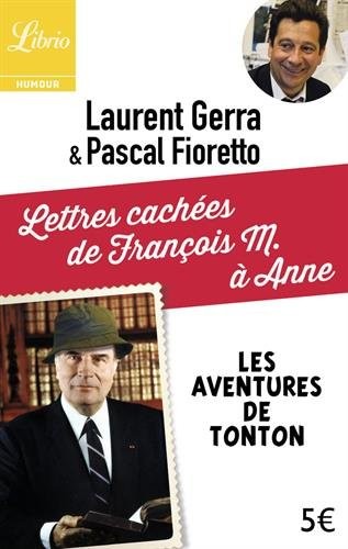 Lettres cachées de François M. à Anne : Les aventures de Tonton