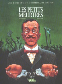 Les petits meurtres. : Une enquête du commissaire Raffini
