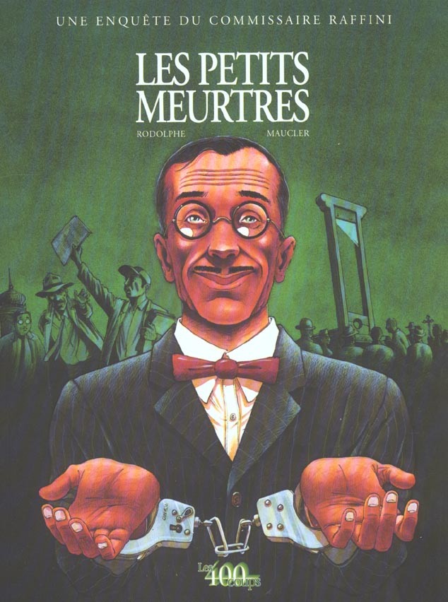 Les petits meurtres. : Une enquête du commissaire Raffini