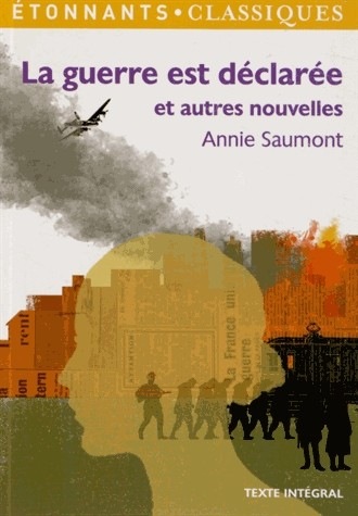 La guerre est déclarée et autres nouvelles