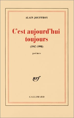 C'est aujourd'hui toujours: (1947-1998)