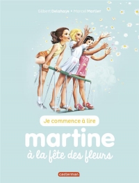 Je commence à lire avec Martine, Tome 60 : Martine à la fête des fleurs